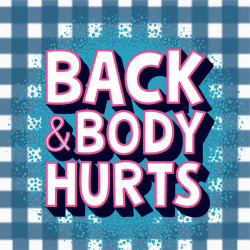 Back & Body Hurts T-Shirt