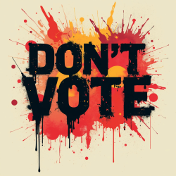 Bold Statement 'Don't Vote' T-Shirt